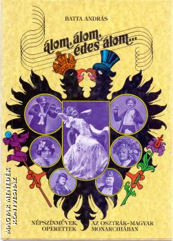 Batta András - Álom, álom, édes álom ANTIKVÁR