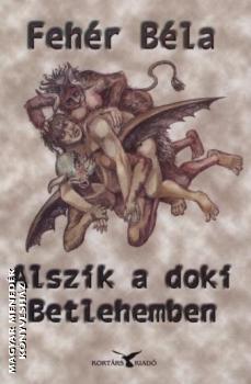 Fehér Béla - Alszik a doki Betlehemben