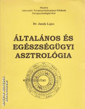 Dr. Jank Lajos - ltalnos s egszsggyi asztrolgia - ANTIKVR