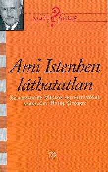 Kellermayer Mikls - Ami Istenben lthatatlan