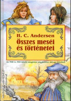 Hans Christian Andersen - Andersen összes meséi és történetei