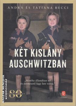 Andra Bucci - Tatiana Bucci - Két kislány Auschwitzban