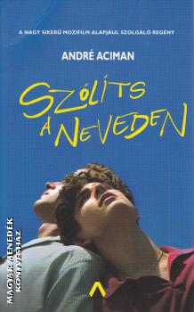 Andr Aciman - Szlts a neveden