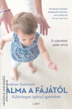 Andrew Solomon - Alma a fájától