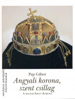 Pap Gbor - Angyali korona, szent csillag