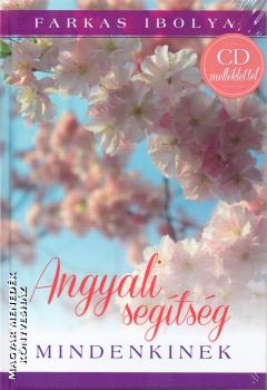 Farkas Ibolya - Angyali segítség mindenkinek CD melléklettel