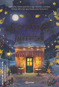 Anita Faulkner - A Mzeskalcs kvz