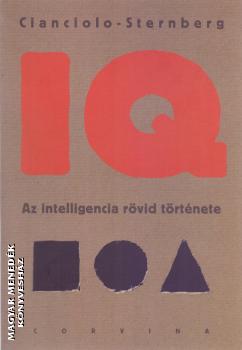 Anna T. Cianciolo - Robert J. Sternberg - IQ - Az intelligencia rvid trtnete