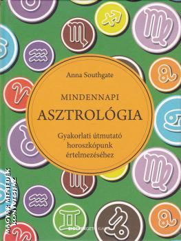 Anna Southgate - Mindennapi asztrológia