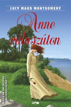 Lucy Maud Montgomery - Anne vlaszton