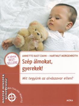 Annette Kast-Zahn - Hartmut Morgenroth - Szép álmokat, gyerekek!