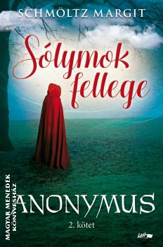 Schmltz Margit - Anonymus 2. - Slymok fellege