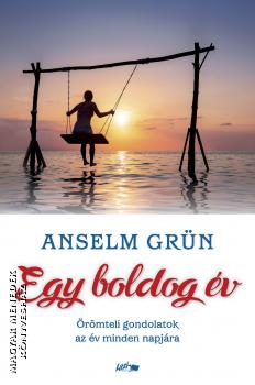 Anselm Grün - Egy boldog év