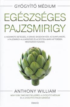 Anthony William - Egészséges pajzsmirigy