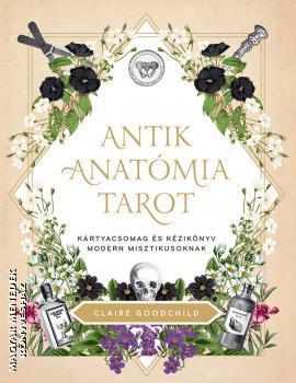 Claire Goodchild - Antik anatmia tarot