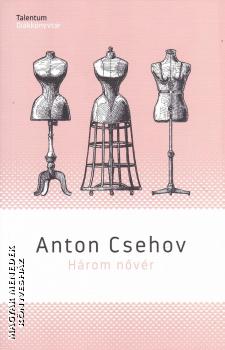 Anton Csehov - H�rom n�v�r