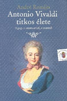 Andr� Romijn - Antonio Vivaldi titkos �lete