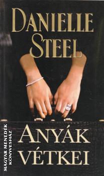 Danielle Steel - Anyák vétkei - ANTIKVÁR
