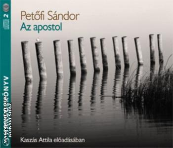 Petfi Sndor - Az apostol Hangosknyv 2 CD