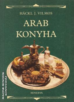Hackl J. Vilmos - Arab konyha ANTIKVÁR