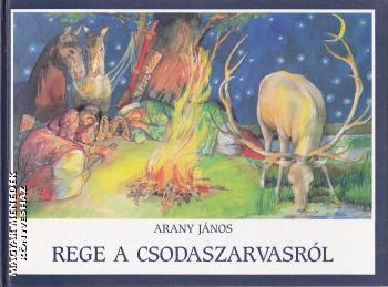 Arany János - Rege a csodaszarvasról - ANTIKVÁR