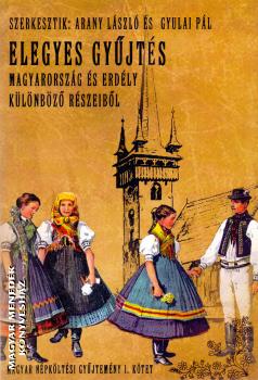 Arany László és Gyulai Pál - Magyar népköltési gyűjtemény I. kötet