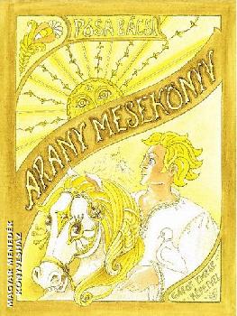 Pósa Lajos - Arany mesekönyv