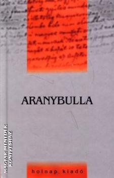  - Aranybulla