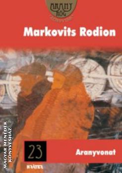 Markovits Rodion - Aranyvonat