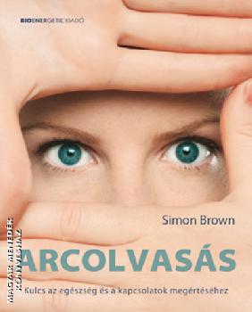 Simon Brown - Arcolvasás