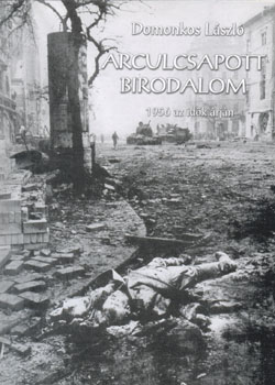 Domonkos László - Arculcsapott Birodalom