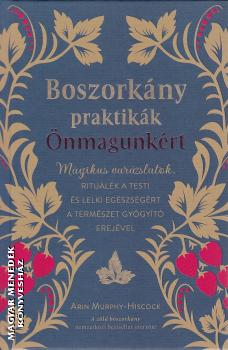 Arin Murphy Hiscock - Boszorkánypraktikák önmagunkért