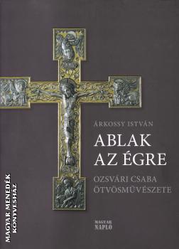 Árkossy István - Ablak az égre