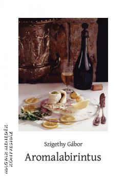 Szigethy Gábor - Aromalabirintus