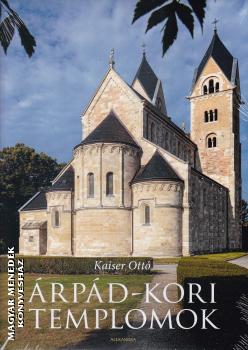 Kaiser Otto - Árpád-kori templomok