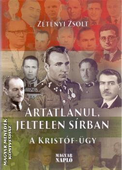 Zétényi Zsolt - Ártatlanul, jeltelen sírban