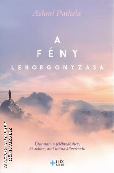 Ashmi Pathela - A f�ny lehorgonyz�sa