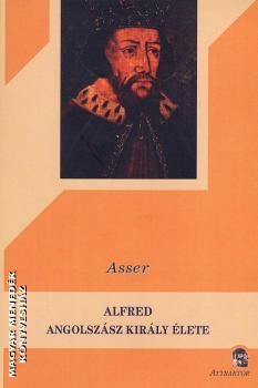 Asser - Alfred angolszsz kirly lete