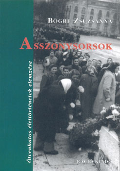 B�gre Zsuzsanna - Asszonysorsok