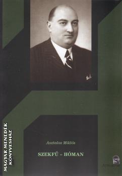 Asztalos Mikls - Szekf - Hman