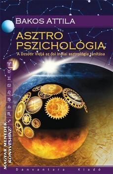 Bakos Attila - Asztro Pszichológia