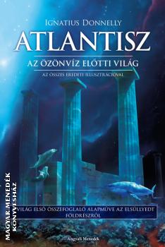 Ignatius Donnelly - Atlantisz - Az özönvíz előtti világ