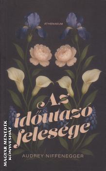 Audrey Niffenegger - Az idutaz felesge
