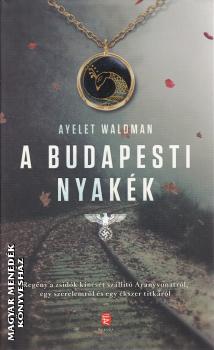 Ayelet Waldman - A budapesti nyakék