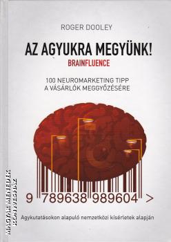 Roger Dooley - Az agyukra megyünk ANTIKVÁR