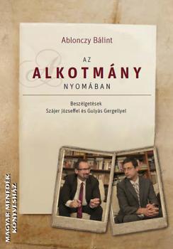 Ablonczy B�lint - Az alkotm�ny nyom�ban