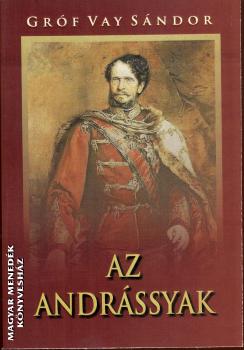 Gróf Vay Sándor - Az Andrássyak