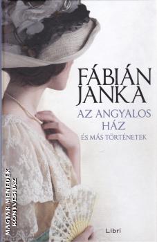 Fábián Janka - Az angyalos ház és más történetek