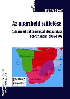 B�r G�bor - Az apartheid sz�let�se