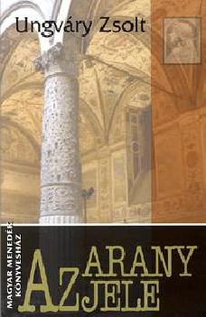 Ungv�ry Zsolt - Az arany jele